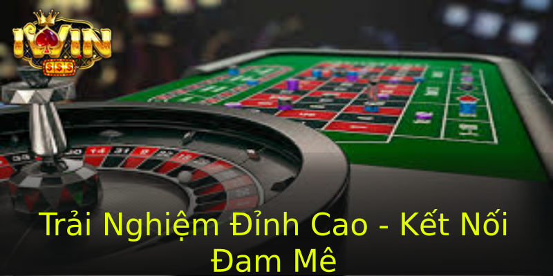 Trải Nghiệm Đỉnh Cao - Kết Nối Đam Mê